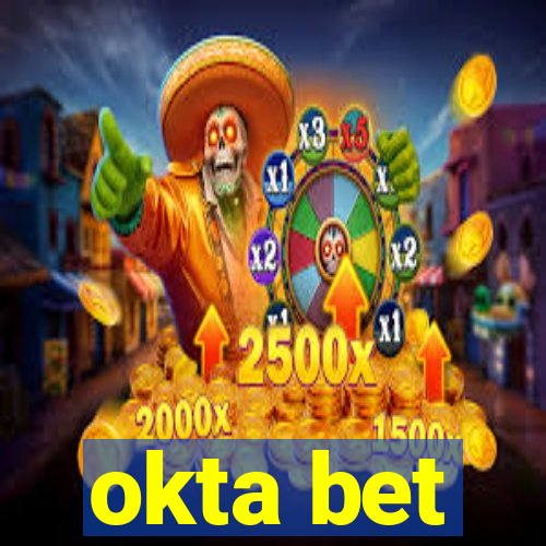 okta bet